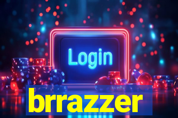 brrazzer