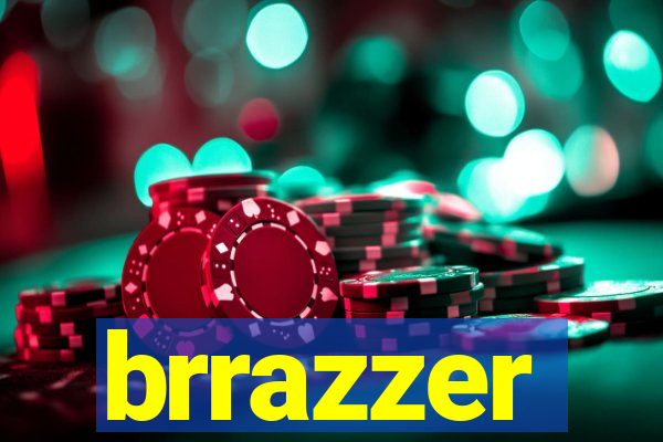 brrazzer