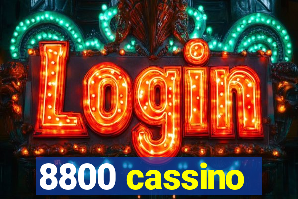 8800 cassino