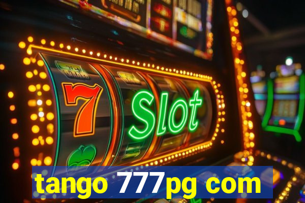 tango 777pg com