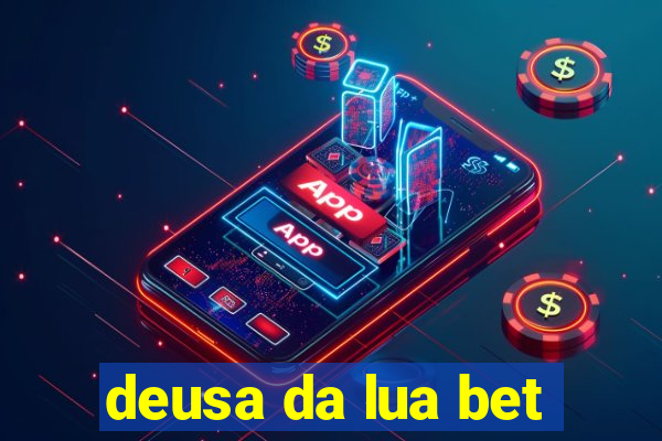 deusa da lua bet