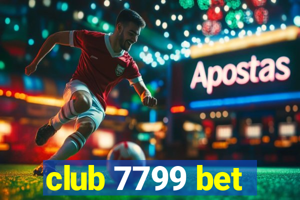 club 7799 bet