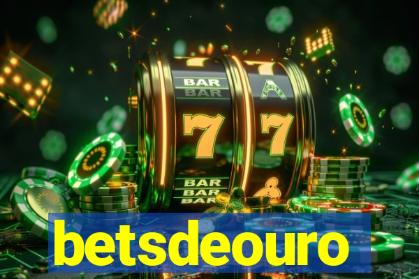 betsdeouro