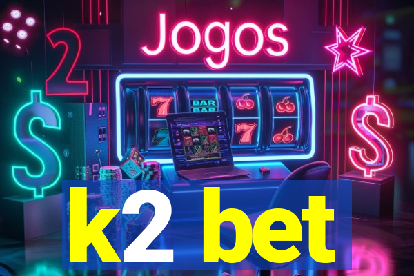 k2 bet