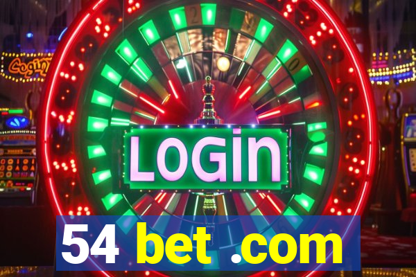 54 bet .com