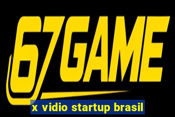 x vidio startup brasil