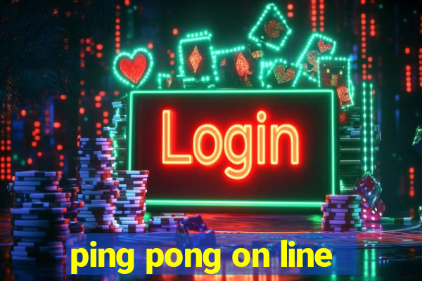 ping pong on line