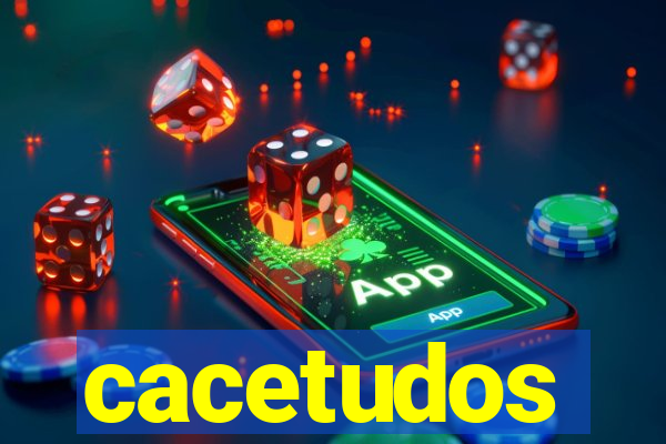 cacetudos