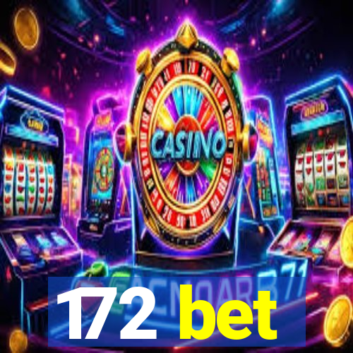 172 bet