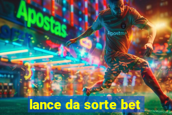 lance da sorte bet