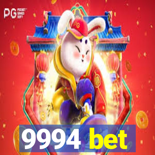 9994 bet