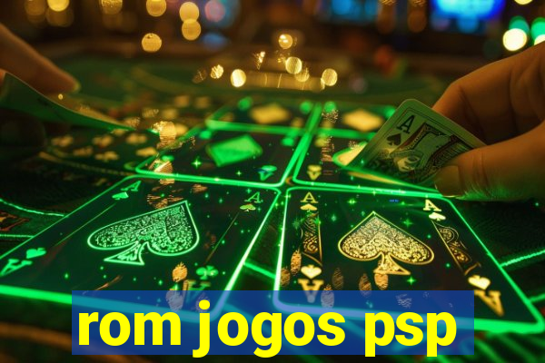 rom jogos psp