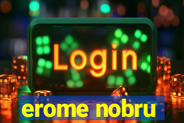 erome nobru