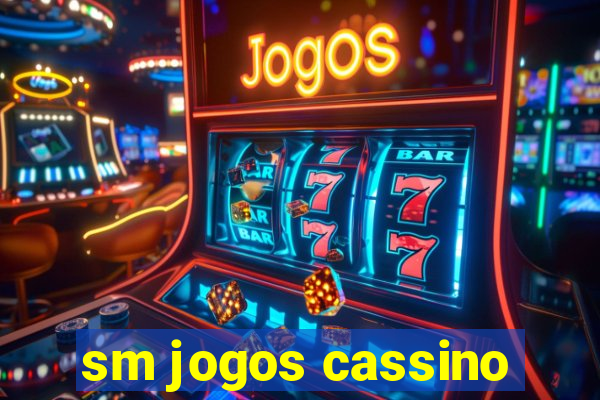 sm jogos cassino