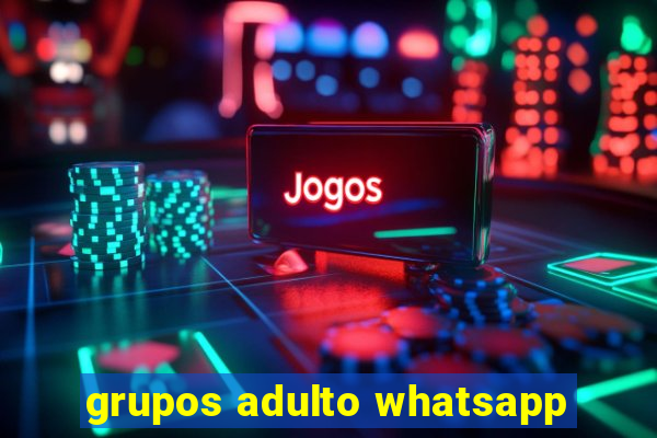 grupos adulto whatsapp