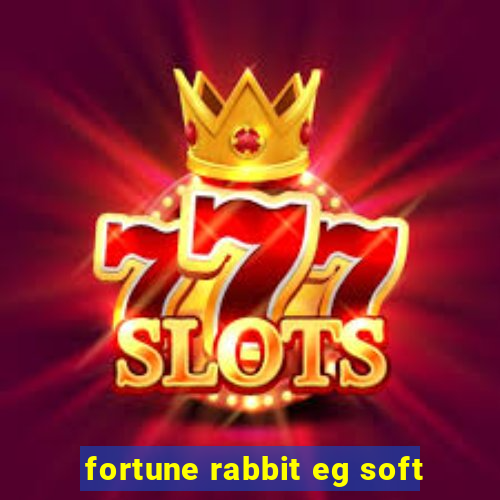 fortune rabbit eg soft