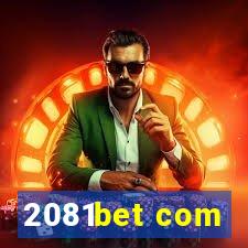 2081bet com