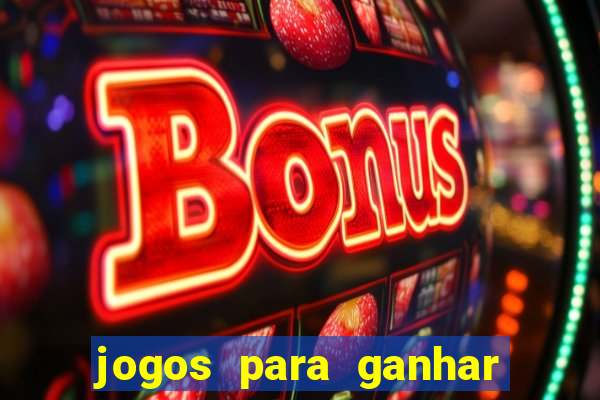 jogos para ganhar dinheiro sem precisar depositar