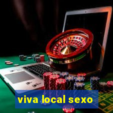 viva local sexo