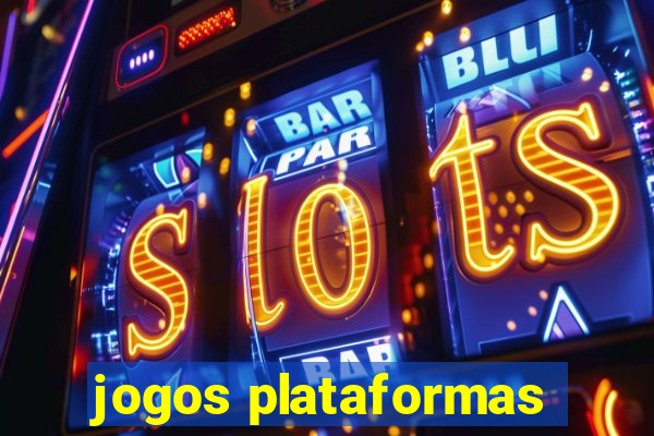 jogos plataformas