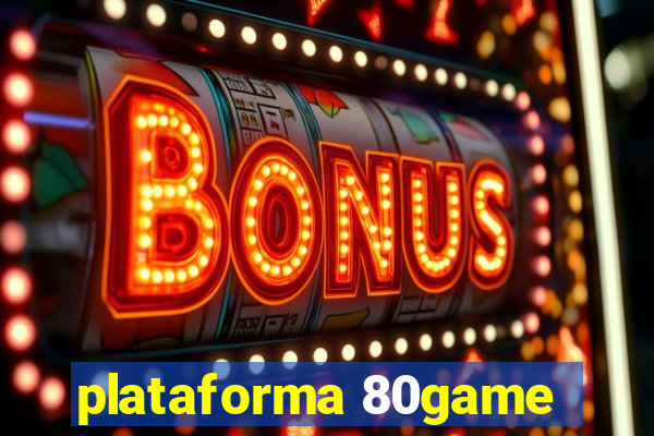 plataforma 80game