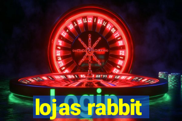 lojas rabbit