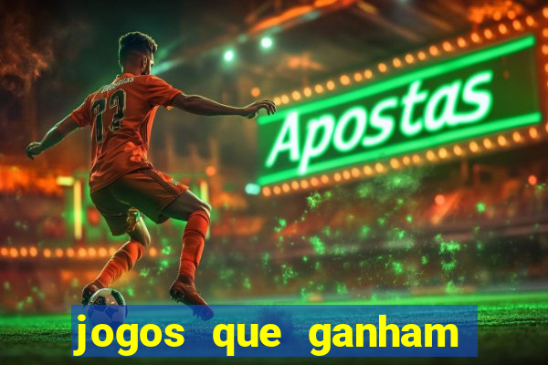 jogos que ganham dinheiro de verdade