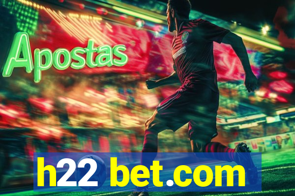 h22 bet.com