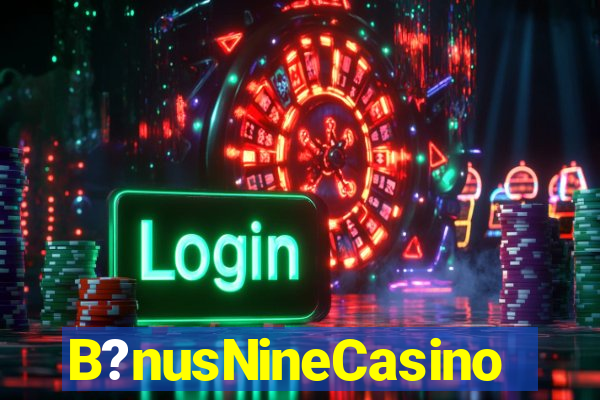 B?nusNineCasino