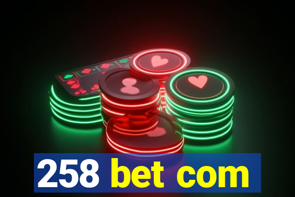 258 bet com