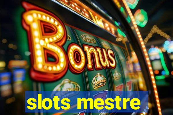 slots mestre