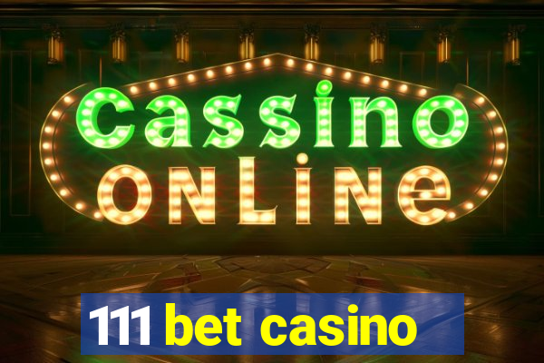 111 bet casino