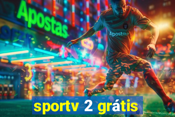 sportv 2 grátis