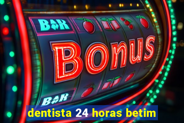 dentista 24 horas betim