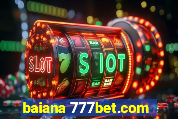 baiana 777bet.com