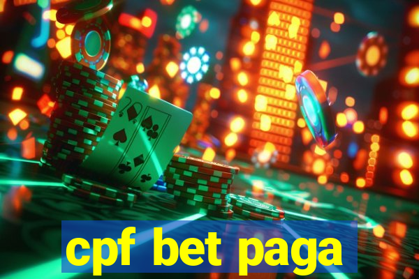 cpf bet paga