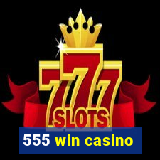 555 win casino