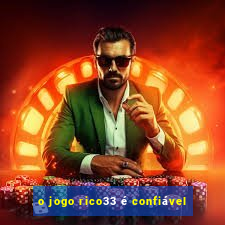 o jogo rico33 é confiável