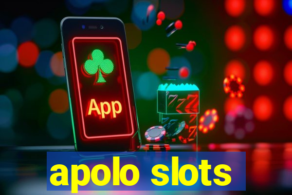 apolo slots