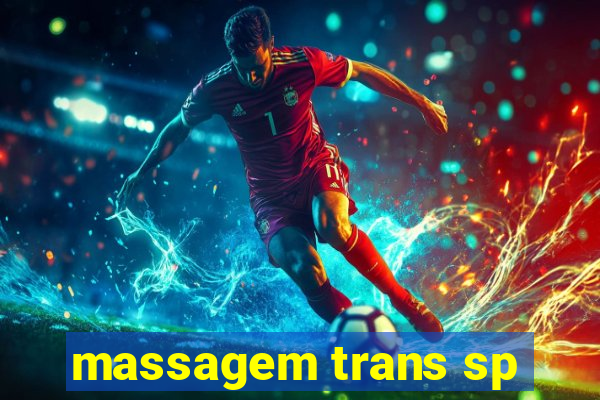 massagem trans sp