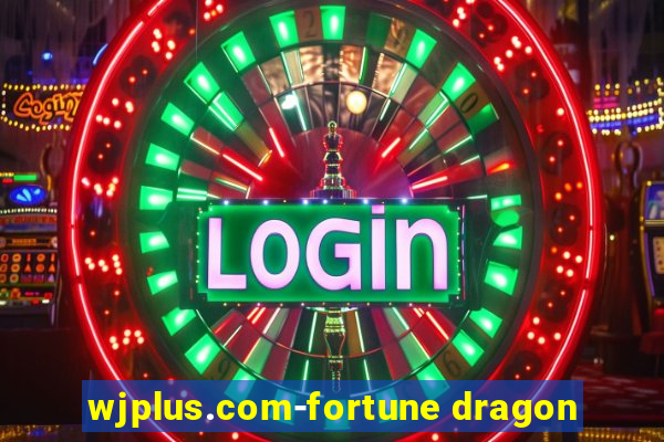 wjplus.com-fortune dragon