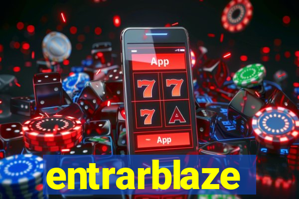 entrarblaze