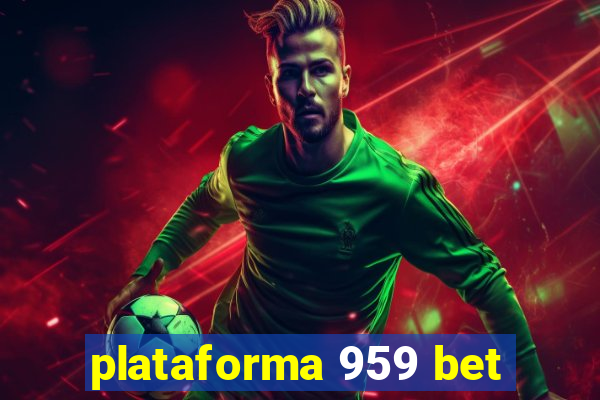 plataforma 959 bet