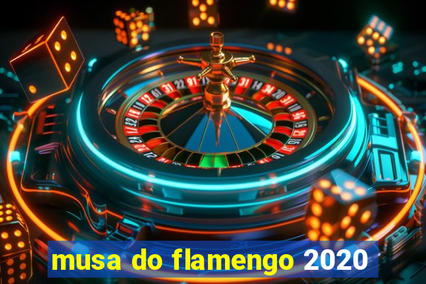 musa do flamengo 2020