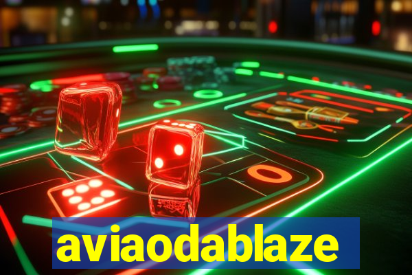 aviaodablaze