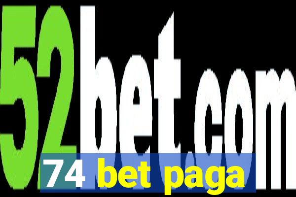 74 bet paga