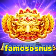 famososnus