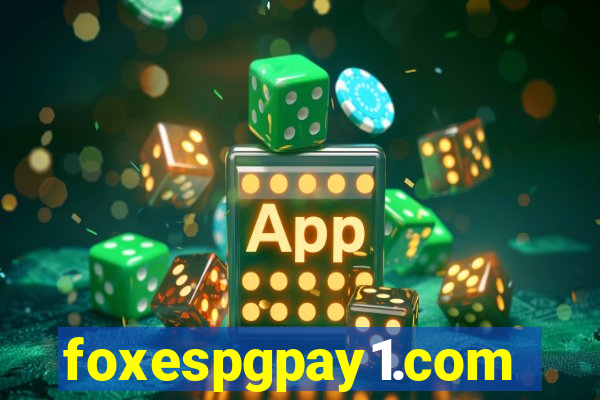 foxespgpay1.com