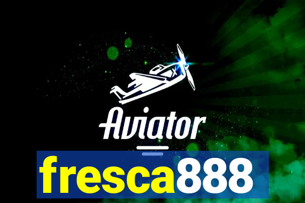 fresca888