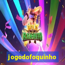 jogodofoquinho